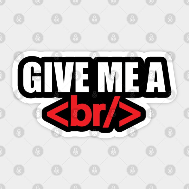 Coder - Give Me A Break Sticker by Kudostees